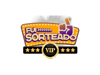 FUI SORTEADO! VIP